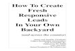 How To Create Fresh Responsive Leads In Your Own Backyardsecrets-to-lifetime-income.info/linked files/localleadgeneration.pdfHow To Create Fresh Responsive Leads In Your Own Backyard