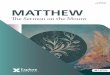 6-SESSION BIBLE STUDY MATTHEW · SESSION 1 6 EXPLORE THE BIBLE. ABOUT THE GOSPEL OF MATTHEW Matthew is the opening book of the New Testament. As such, it is a bridge between the Old