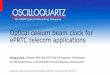 Optical cesium beam clock for ePRTC telecom applications · 2018-11-07 · Optical cesium beam clock for ePRTC telecom applications Michaud Alain, Director R&D and PLM Time & Frequency,