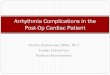 Post-op Cardiac Arrhythmias ... Post-Op Cardiac Patient Outline: Most common arrhythmias after cardiac surgery: Atrial tachycardias Ventricular tachycardias Bradyarrhythmias Epidemiology,