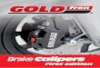 BrakeCalipers - GOLDfren USA · 2018-11-07 · Brake Fluid DOT.4 Max.pressure 65 bar / 942 psi Hardware Steel Pistons Stainless steel Brake pads Type 915 4 Aircraft UL Caliper CP