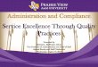 Culture of Compliance - PVAMU Home · Culture of Compliance • Compliance Plan 2016 – Research, Export Controls, IT, Reconciliations, Safety & Security ... Faculty Creating International