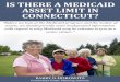 IS THERE A MEDICAID ASSET LIMIT IN CONNECTICUT? · Medicaid is a jointly administered federal/state government health insurance program that does pay for long-term care. It actually