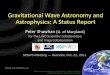 Gravitational Wave Astronomy and Astrophysics: A Status Report · 2011-10-22 · LIGO: Laser Interferometer Gravitational-wave Observatory Adapted from ―The Blue Marble: Land Surface,