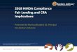2018 HMDA Compliance Fair Lending and CRA Implicationsmbba-nh.org/wp-content/uploads/2018/04/HMDA-Fair... · PDF file Latest HMDA News • December 21, 2017, CFPB Public Statement