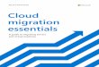 Cloud migration essentials · Azure e-book series Cloud migration essentials A guide to migrating servers and virtual machines. 2 ... (Migrating VMware to Microsoft Azure: Total cost