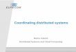 Distributed Systems and Cloud Computingmichiard/teaching/slides/clouds/zookeeper.pdf · Distributed Systems and Cloud Computing . ... Client-server architecture Clients access Zookeeper
