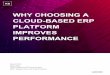 Why Choosing a Cloud-based ERP Platform Improves Performance · last major ERP change. All three of the top expectations from a company’s cloud-based ERP provider (Figure 3), address