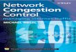 Network Congestion Controlpws.npru.ac.th/sartthong/data/files/Traffic__Wiley... · Network Congestion Control: Managing Internet Traf c is a welcome addition to the Wiley Series in