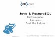 Java & PostgreSQL - PG Day · other programming language Both Java and PostgreSQL are mature, reliable and trusted PostgreSQL & Java. Java: TIOBE index. Java: GitHub popularity. PYPL:
