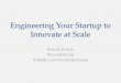Engineering Your Startup to Innovate at Scaleleanstartup.co/2017.../17/2017/11/Engineering-Your-Startup-to-Innova… · o Combining “Art and Science” to revolutionize apparel