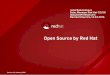 Open Source by Red Hat - PosAm...Version 3.6, January 2016 Open Source by Red Hat Iveta Babulenkova Sales Manager Red Hat CZ/SK ibabulen@redhat.com Banská Štiavnica, 14.04.2016 OPEN