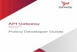 Axway API Gateway Policy Developer Guide€¦ · Start the API Gateway tools 30 Overview 30 Before you begin 30 Launch API Gateway Manager 30 Start Policy Studio 31 Create a Policy