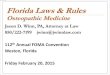 Florida Laws & Rules - Florida Osteopathic Medical ...Florida Laws & Rules Osteopathic Medicine Jason D. Winn, PA, Attorney at Law 850/222-7199 jwinn@jwinnlaw.com 112th Annual FOMA