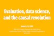 Evaluation, data science, and the causal revolution · 1/15/2020  · Evaluation, data science, and the causal revolution January 15, 2020 PMAP 8521: Program Evaluation for Public