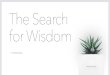 The Search for Wisdom - Biblical ResourcesProverbs).pdf · 2019-11-18 · 3. The Layout of Proverbs I 1-9 The proverbs of Solomon son of David, king of Israel II 10:1-22-16 The proverbs
