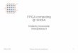 FPGA computing @ SISSApeople.sissa.it/~inno/pubs/FPGA-computing.pdf · 2016-12-06 · FPGA Computing project ... FPGA (acronym of Field Programmable Gate Array ) is a misnomer 