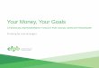 Your Money, Your Goals - Amazon S3 · Your Money, Your Goals: An orientation to the toolkit The role of referral Assessing the situation and starting the conversation Setting goals