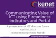 Communicating Value of ICT using E-readiness · Communicating Value of ICT using E-readiness indicators and Portal ... Narok Isebania Rong o 400KM Nairobi Kaljiado Namanga Tal a DC
