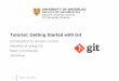 Tutorial: Getting Started with Git - University of Waterloocs349/s17/... · mands •You perform these operations using a line or GUI, the work the same).Git client (command- •Commands