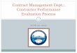 Contractor Performance Evaluation Process Objectives 7 Ensure evaluation process is relevant and applicable