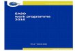 EASO work programme 2016 · 2018-04-19 · EASO WORK PROGRAMME 2016 — 5 5 The 2016 work programme is drawn up within the general framework established in the EASO multiannual work