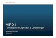 MiFID II€¦ · MiFID II Heat Maps ift. forretningsmodel mv. Betydning af MiFID II Forretningsmodel Tjenesteydelser Instrumenter Kunder Forretningsgange Geografisk marked Alm Distributionskanaler