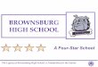 The Legacy of Brownsburg High School, a Foundation for the Futurebrownsburgsentinel.com/ARCHIVE/BCSC_Referendum/BCSC... · 2015-01-27 · The Legacy of Brownsburg High School, a Foundation
