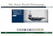 My Navy Portal Homepage · 2017-02-17 · This My Navy Portal Career Life Event (CLE) brings togetner tools and information helping Navy service members in their first tour Of duty,