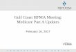 Gulf Coast HFMA Meeting: Medicare Part A Updates€¦ · January 2017 Update of the Hospital OPPS Change Request # 9930: • Effective: January 1, 2017 • Implementation: January