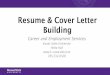 Resume & Cover Letter BuildingOutline your Skills • Technical Professional: • Functional: • Personal/Adaptive: Research the Employer • – • • • • Organize Your Resume