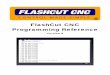 FlashCut CNC Programming Reference · Programming G-Code in FlashCut CNC Drawings are created, edited, and saved as CADCAM files. G-Code files are generated from the CADCAM drawing