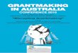 GRANTMAKING IN AUSTRALIA - Our Community€¦ · As part of the 2016 Grantmaking in Australia Conference, our Advancing SmartyGrants session will look at: • How the system has changed,