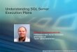 Understanding SQL Server Execution Plans · Bring your SQL Server installations to a new level of excellence! Execution Plan Cache • Each unique query gets an Execution Plan –
