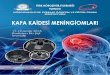 KAFA KAİDESİ MENİNGİOMLARI - turknorosirurji.org.tr · 2019-02-05 · 10.50 - 11.05 Olfaktor oluk meningiomları Deniz Belen 11.05 - 11.20 Tüberkulum sella meningiomları Nur