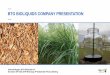 BTG BIOLIQUIDS COMPANY PRESENTATION · Thermochemical decomposition of biomass through rapid heating (450-600 ℃) in absence of oxygen. Different types of biomass can be converted