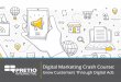 Digital Marketing Crash Course - Pretio Interactive...your customer base with effective digital advertising. The fact is, digital ads that interrupt the user experience, or even annoy