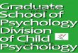 Graduate School of Psychology Division ... Graduate School of Psychology Division of Child Psychology
