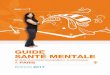 GUIDE SANTÉ MENTALE - Psycom...et les associations d’usagers et de proches, réunis dans le cadre du Psycom, vous proposent cette nouvelle édition du Guide de la santé mentale