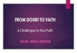 FROM DOUBT TO FAITH · 2020-04-13 · Theological Basis for Belief in Life after Death! Near-Death Experiences. FINAL THOUGHTS! I hope my bridge helps you. ! ... Burke, John, Imagine