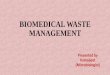 Biomedical waste management - wcmsrh.com Waste Management.pdf · Biomedical waste management Author: Ankit kumar Created Date: 11/15/2016 2:31:41 PM 