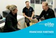 FRANCHISE PARTNER Invitation - Elite Myotherapy Melbourne · Myotherapists on her team is extremely admirable. She works tirelessly to ensure every individual is able to achieve their