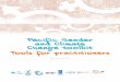 Pacific Gender and Climate Change toolkit · 2016-09-23 · 06 The Pacific Gender & climaTe chanGe ToolkiT Climate change is a real and growing threat to the people of the Pacific