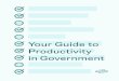 Your Guide to Productivity in Government€¦ · to service delivery while also ensuring that each incremental change doesn’t disrupt the larger ecosystem of services and technologies