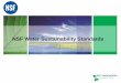 NSF Water Sustainability Standards€¦ · NSF Water Sustainability Standards . Our Speakers Today • Jenny Oorbeck, Program Development Manager, NSF Sustainability • Paul Olson,