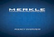 AGENCY OVERVIEW - Merkle Inc....relationship marketing (CRM), Fortune 1000 companies and leading nonprofit organizations partner with us to maximize the value of their customer portfolios
