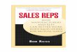 Sales Reps - Bootstrapping 101€¦ · Sales Reps can make sales calls in remote areas more efficiently than a direct factory salesperson. So the myth that large companies do not