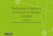 Developing a Progressive Curriculum of Outreach …...Why create a progressive curriculum? Improving access… ^needs sustained engagement, embedded within schools, to open opportunities