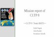 Mission report of CLTP 8cltp.info/pdf/cltp8/satoshi_report.pdf · Mission report of CLTP 8 ~~CLTP 8 Team HMT3~~ Daiki Nagata Aoki Ryohei Hyoukawa Satoshi . Content Mission Statement