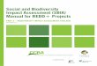 Social and Biodiversity Impact Assessment (SBIA) Manual ... · The guidance provided in this art 3: Biodiversity Impact Assessment ToolboxP complements Part 1: Core Guidance for Project